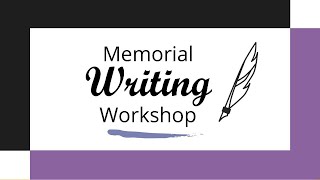 Memorial Writing Workshop