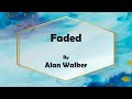 Faded  alan walkerlyrics