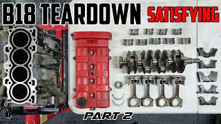 MYSTERY Honda B18 Teardown - Satisfying! - Part 2