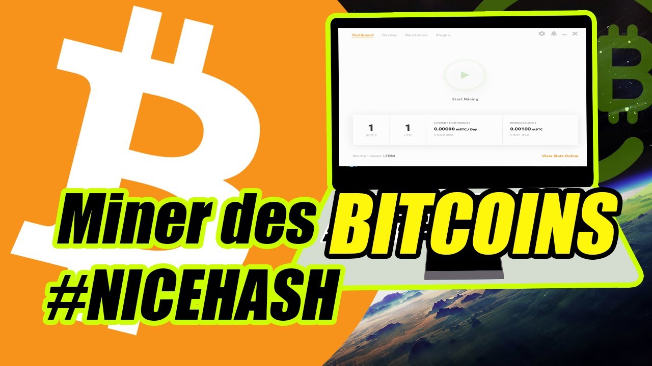 Miner Des Bitcoins En 2021 Avec Nicehash Logiciel Facile Youtube