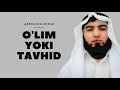 O'lim yoki Tavhid II Abdulloh Zufar