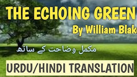 The Echoing Green by William Blake Urdu/Hindi Translation|| The Echoing Green poem (Summary)