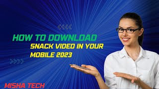 How To download snack video in your mobile 2023