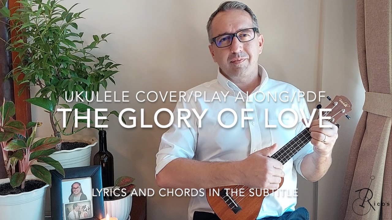 The Glory Of Love - Ukulele Cover/Play Along/Free PDF