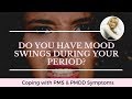 DO YOU HAVE MOOD SWINGS DURING YOUR PERIOD? Mp3 Song