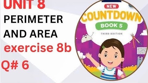 Grade 5 Math unit 8 exercise 8b question 6|countdown math class 5 chapter 8|5 class math|Question 6