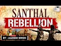 History of santhals  santhal hool  tribal revolts  national movement  upsc general studies