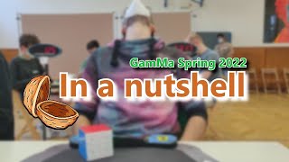 In a nutshell: GamMa Spring 2022