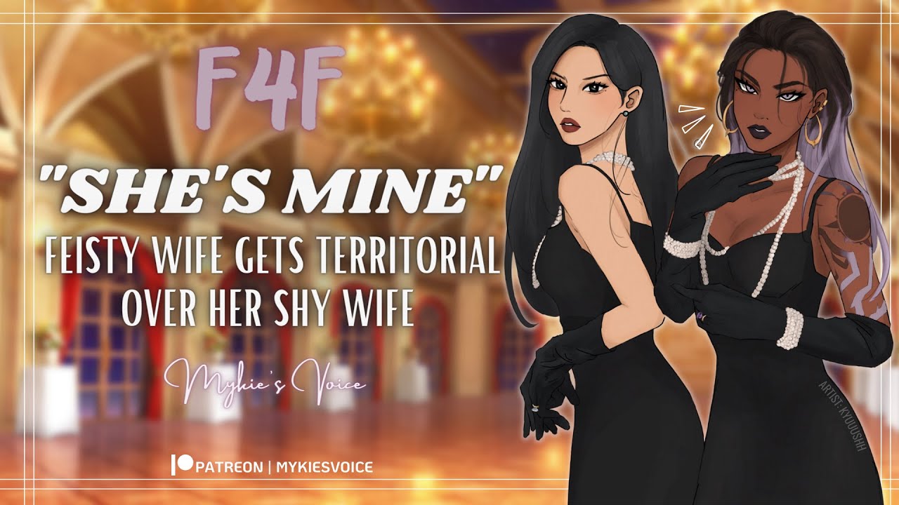 Feisty Wife gets Territorial Over Shy Wife💍💅🏽 (F4F) [Wife Roleplay Audio] [Protective] [Possessive]