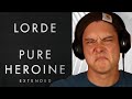 First Time Listening To PURE HEROINE By LORDE (Extended Edition)