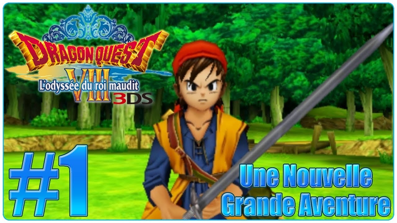 [Let's Play] Dragon Quest 8 3DS : L'odyssée du Roi Maudit FR #1 - Une