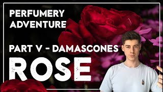 Damascones and Ionones in perfumery (Rose series)
