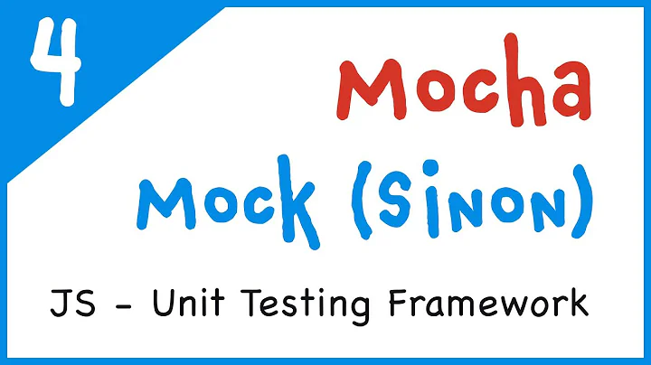 #4 - Mock (Using sinon) | Mocha - Javascript unit testing framework