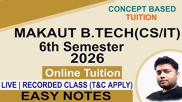 MAKAUT B.TECH CSE/IT 6TH SEM 2026 ONLINE TUITION STARTS