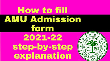 How to fill AMU admission form 2021-22 | Step-by-step explanation |