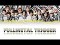 THE RAMPAGE from EXILE TRIBE - FULLMETAL TRIGGER Lyrics Video [KAN/ROM/ENG]