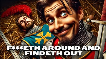 F***eth Around and Findeth Out - Lord Clapback of Spiteford - (1555)