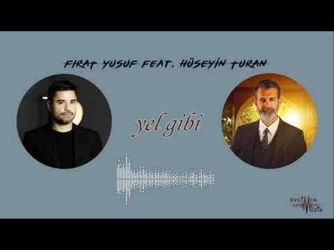 Fırat Yusuf - Yel Gibi ft. Hüseyin Turan (Official Audio)