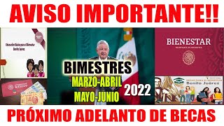 100% Confirmado Adelanto PAGO Becas Benito juarez, Adultos Mayores y personas con discapacidad 2022