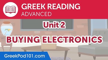 Greek Advanced Reading Practice - Buying Electronics