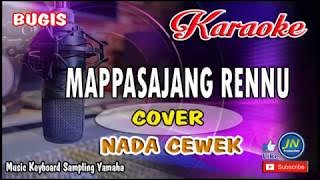 MAPPASAJANG RENNU_Bugis KARAOKE Cover (Nada Cewek) No Vocal Lirik