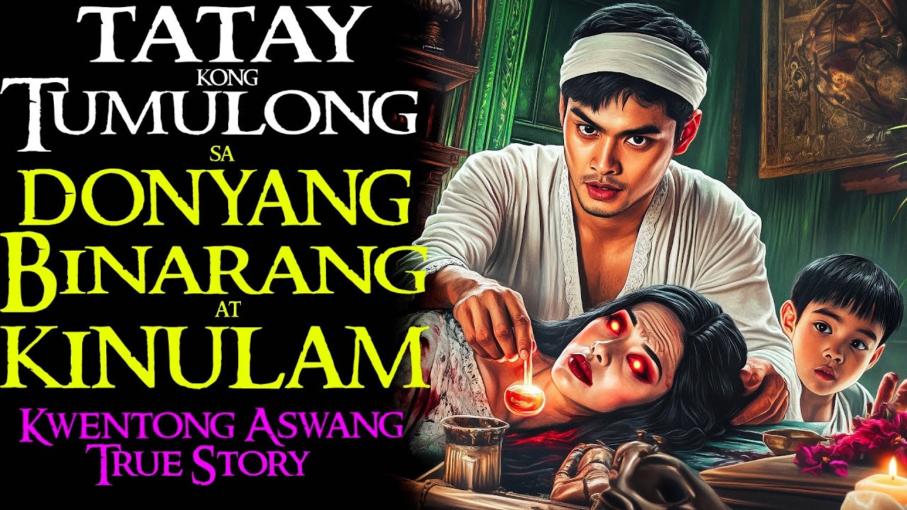 TATAY KONG TUMULONG SA DONYANG BINARANG AT KINULAM | Kwentong Aswang | True Story