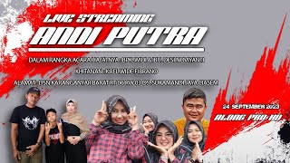 LIVE ANDI PUTRA 1 || DS. SUKAMANDIJAYA KEC. CIASEM SUBANG || 24 SEPTEMBER 2023
