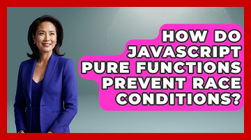 How Do JavaScript Pure Functions Prevent Race Conditions? - JavaScript Toolkit