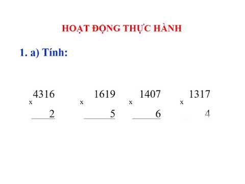Bài giảng - Môn Toán - Lớp 3 - Tuần 23 - Bài 62: Nhân số có bốn chữ số với số có một chữ số (tt)