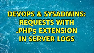 DevOps & SysAdmins: Requests with .php5 extension in server logs