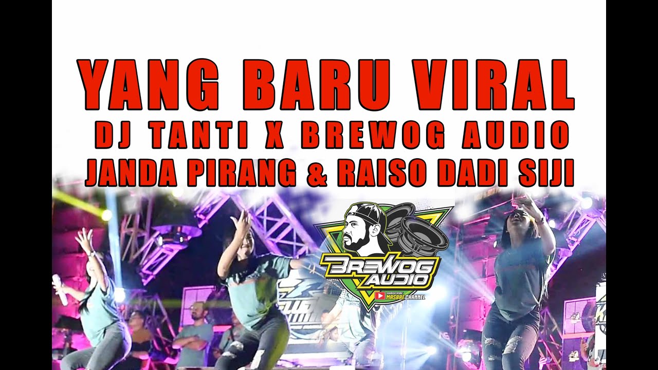 DJ TANTI X BREWOG AUDIO DJ YANG LAGI VIRAL JANDA PIRANG & RAISO DADI