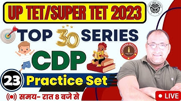 UPTET/SUPER TET CDP CLASS 2023 | CDP PRACTICE SET- 23 | uptet/super tet cdp classes 2023