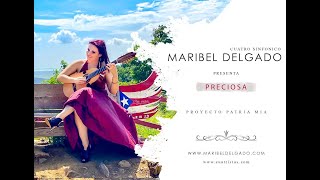 Video thumbnail of "Maribel Delgado - Preciosa (Patria Mía) Homenaje a Puerto Rico  con Cuatro Puertorriqueño y Cuerdas"