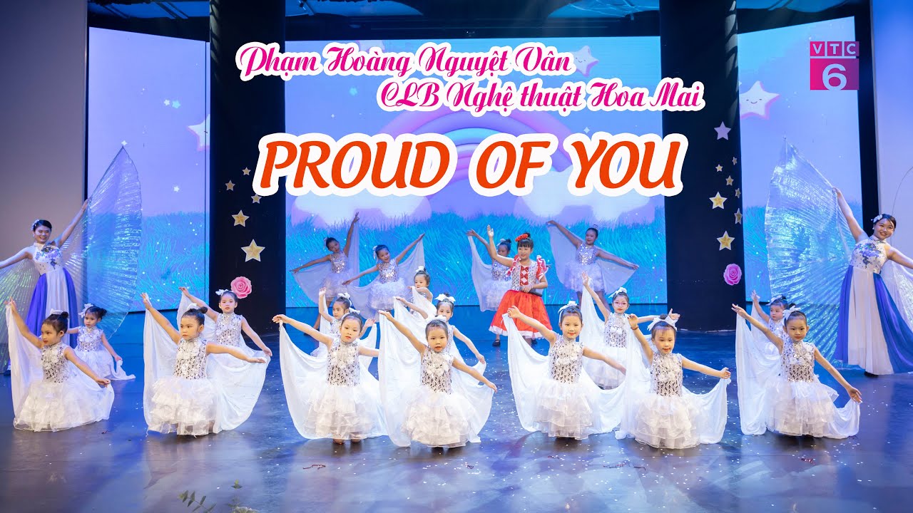 Proud Of You - Phạm Hoàng Nguyệt Vân & Clb Nghệ Thuật Hoa Mai | Festival  Mùa Hè Rực Rỡ _ Vtc - Youtube
