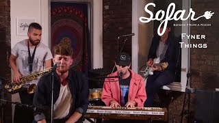 Fyner Things - Dig It (On Me) | Sofar NYC