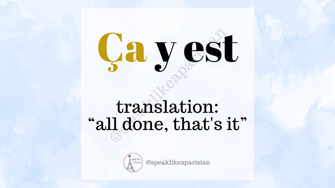 How Do You Say All Done In French