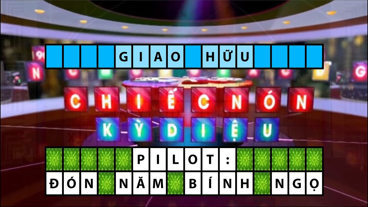 GIAO HỮU CHIẾC NÓN KỲ DIỆU - TẬP PILOT | Khai xuân đón Tết theo cách bất ngờ :)