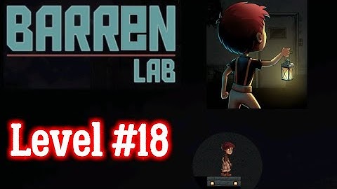 Barren Lab Level 18 walkthrough Android