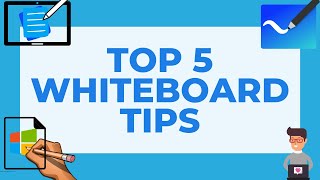 Top 5 Microsoft Whiteboard tips