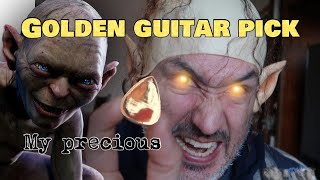 My Precious Gold Guitar Pick (The Creation of Gollum)