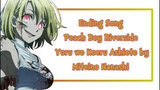 Full Lyrics Ending Peach Boy Riverside [Yoru wo Koeru Ashioto by Miteino Hanashi]