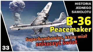 B-36 Peacemaker - Superbombowiec który bronią jądrową miał zniszczyć świat (Dokument PL) screenshot 5