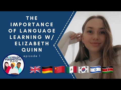 The Importance of Language Learning w/Elizabeth Quinn | PPP Ep. 1