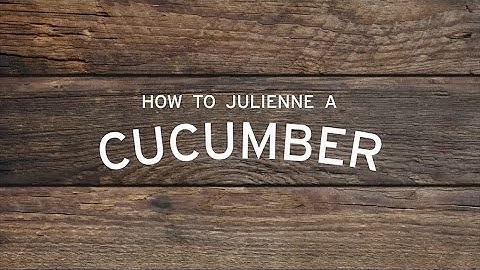 How to Julienne a Cucumber