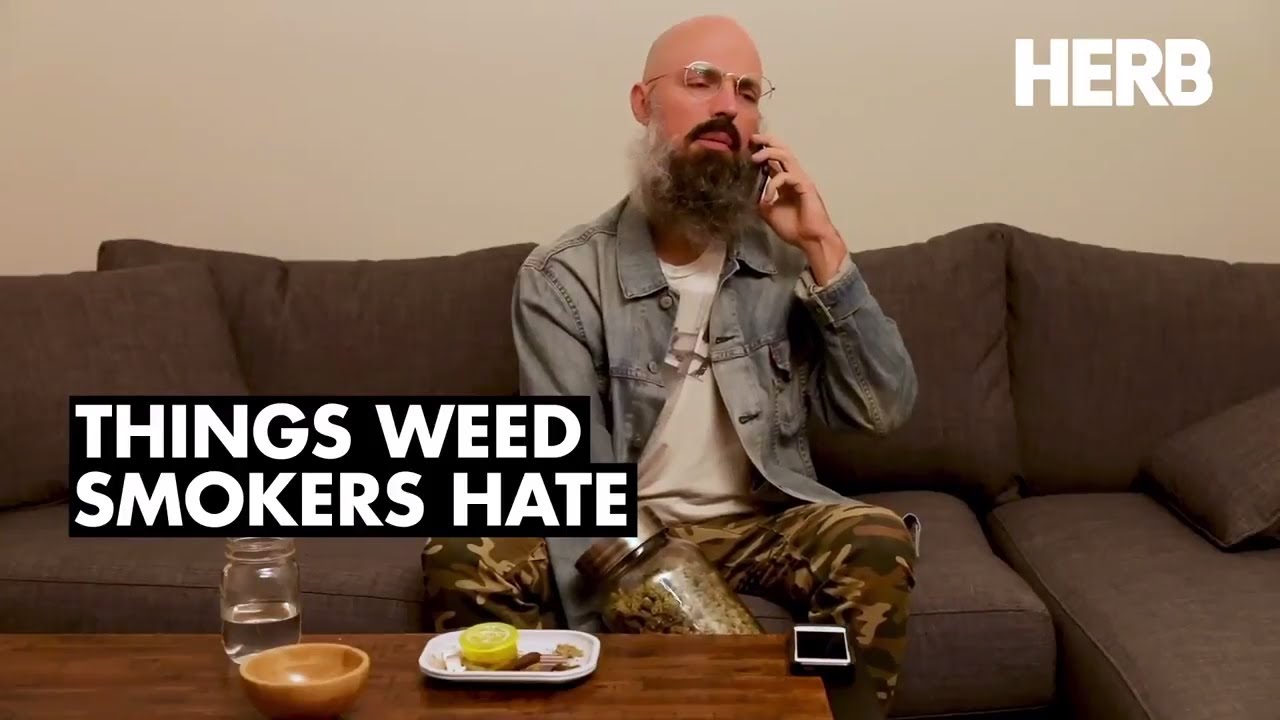 6 THINGS WEED SMOKERS HATE | HERB