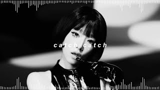 yena - 캐치 캐치 (catch catch) ( 𝘀𝗽𝗲𝗱 𝘂𝗽 + 𝗿𝗲𝘃𝗲𝗿𝗯 )