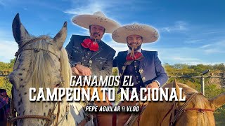 WE WON THE NATIONAL CHARRO CHAMPIONSHIP - PEPE AGUILAR - VLOG 431
