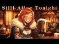 Medieval Tavern Song - Still Alive Tonight [Fantasy Folk for D&D]