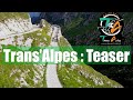 Une semaine de dingue sur la transalpes de axuritrail  le teaser