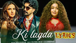 KI LAGDA (LYRICS) // NEHA KAKKAR x JAYY RANDHAWA // NEW SONG